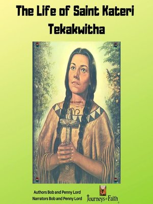 cover image of The life of Saint Kateri Tekakwitha